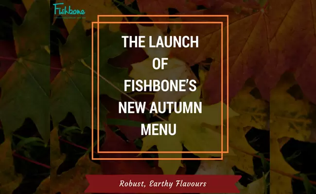 The Launch of Fishbone's New Autumn Menu