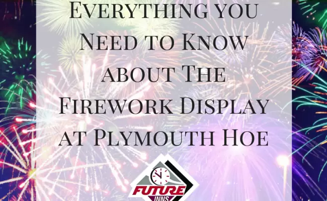 Everything you Need to Know about The Firework Display at Plymouth Hoe