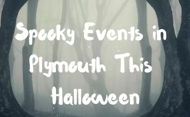 Spooky Events Taking Place in Plymouth This Halloween