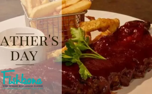 WIN A FATHER'S DAY DINNER IN OUR FISHBONE RESTAURANT