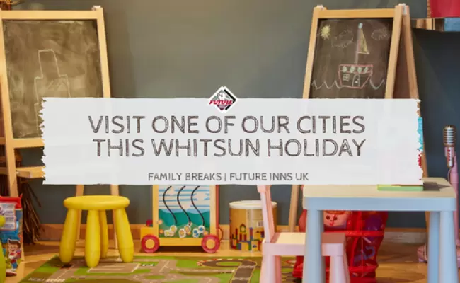 Visit One of Our Cities This Whitsun Holiday